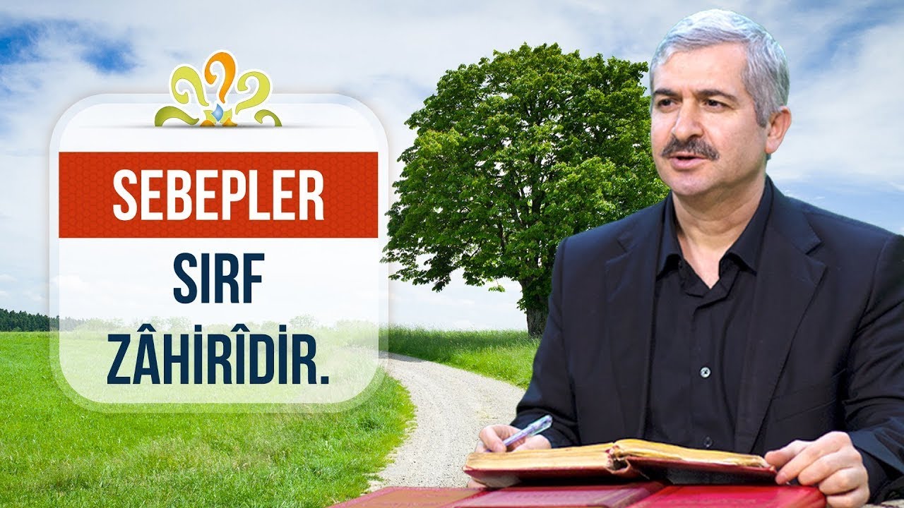 Dr. Burhan Sabaz - S&ouml;zler - Lemaat - Sebepler Sırf Zahiridir