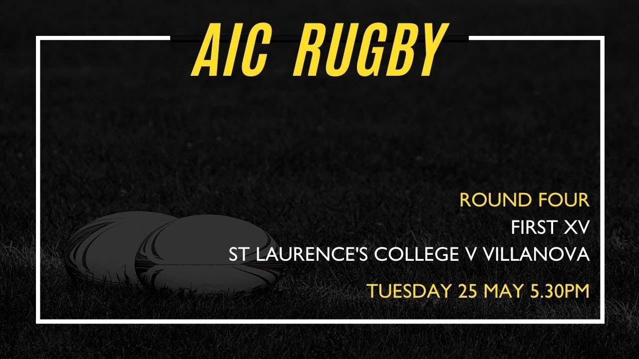 AIC First XV Round 5 | SLC v Villanova
