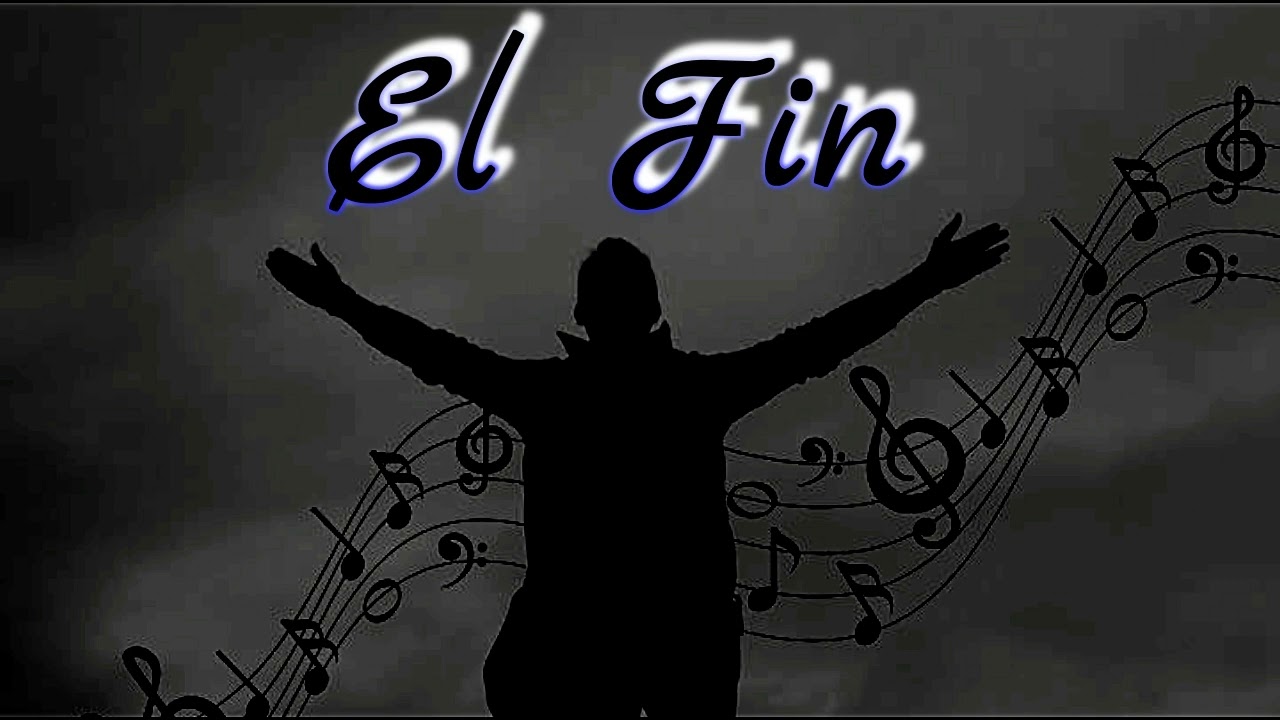 ,,El Fin,,