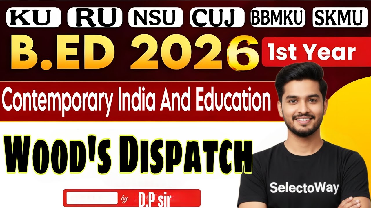 Wood's Dispatch|CONTEMPORARY INDIA AND EDUCATION|B.ed 2026|in Hindi|CTET JTET STET
