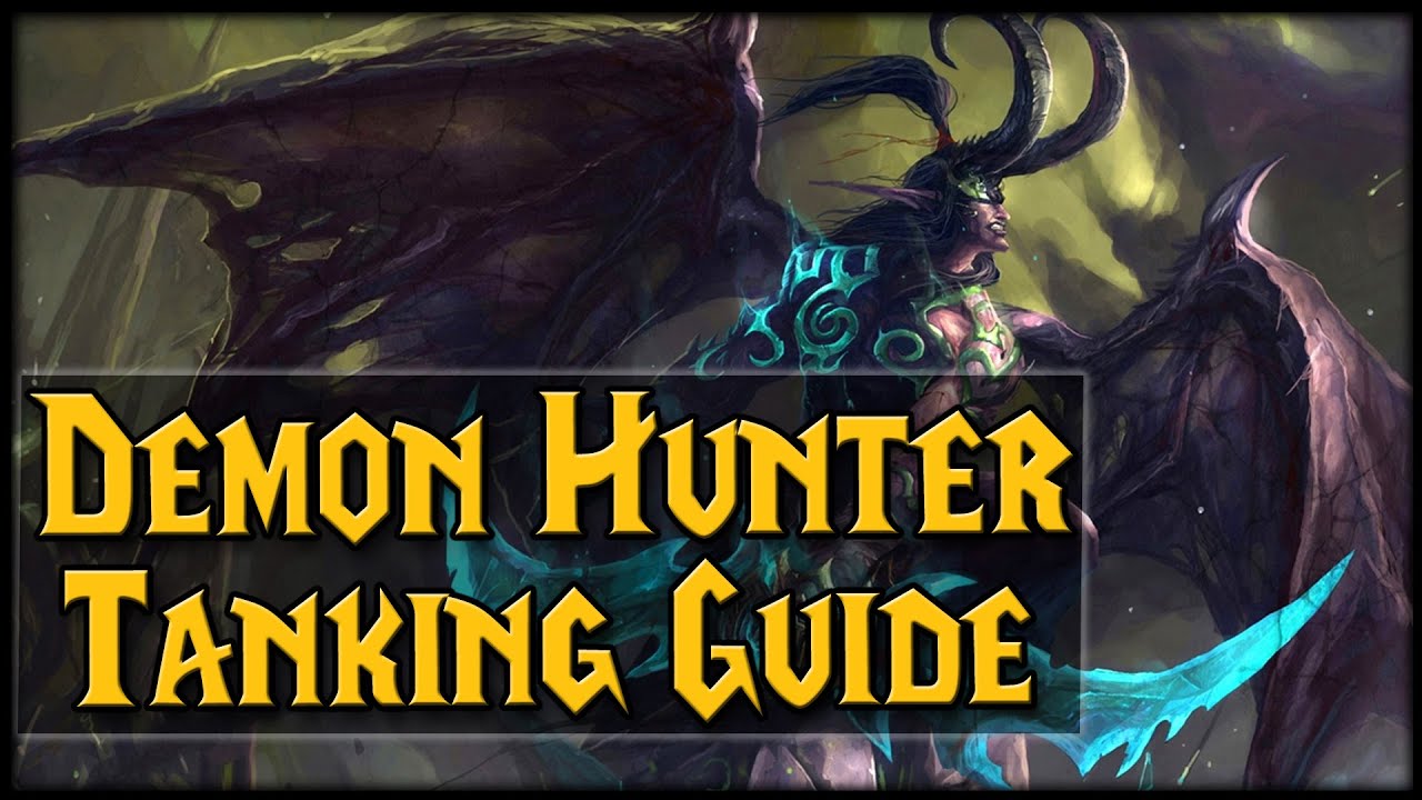 7.0 Tank Demon Hunter Guide! Prepatch Vengeance!