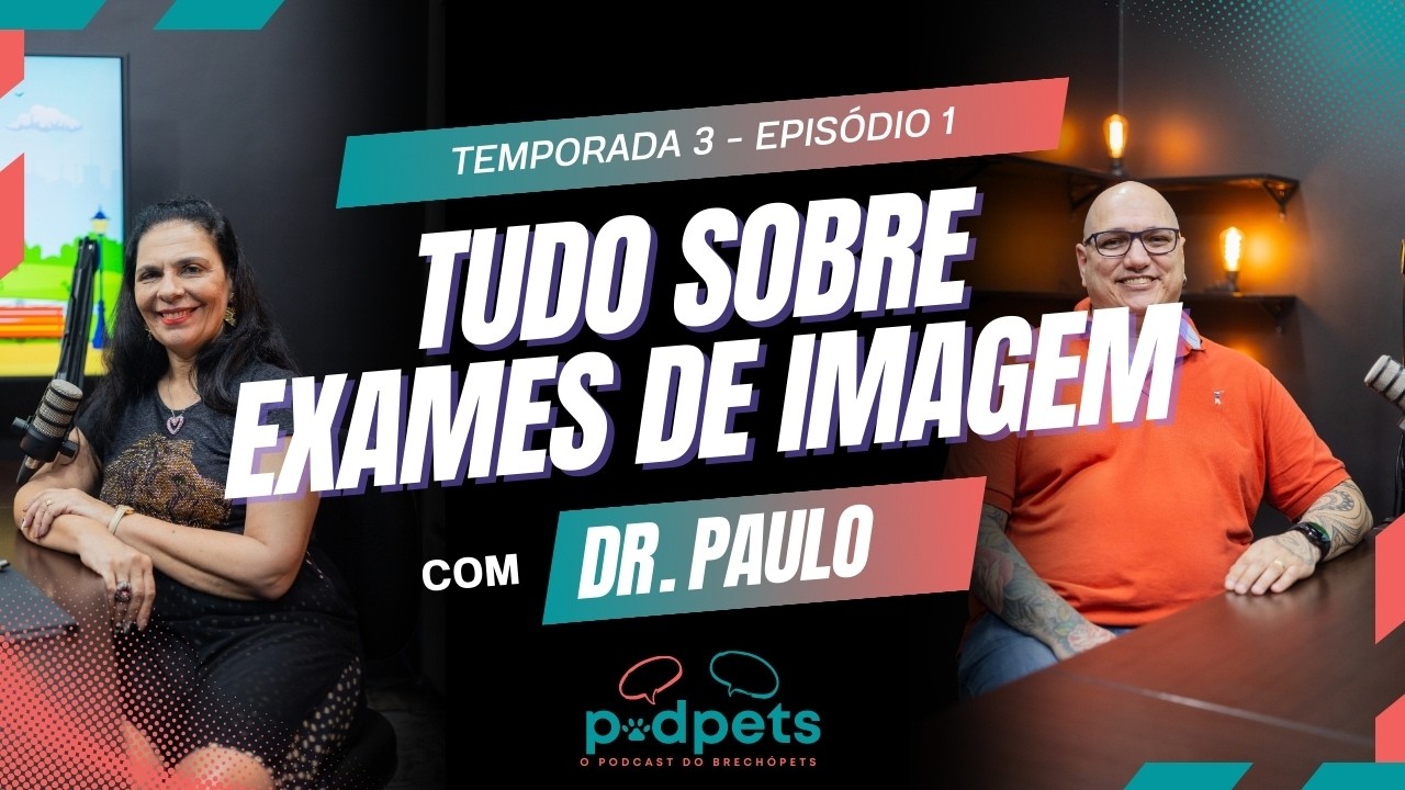 Podpets Ep01 - 3ª Temporada - Convidado: Dr. Paulo