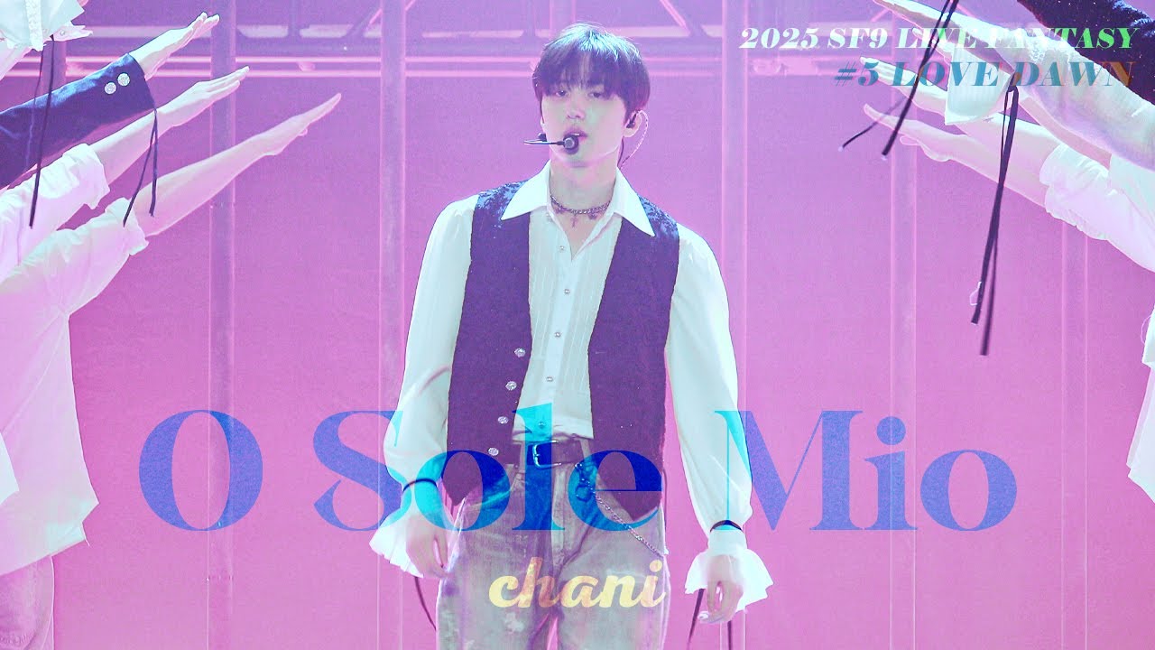 2025 SF9 LIVE FANTASY #5 LOVE DAWN - O Sole Mio (찬희 FOCUS)