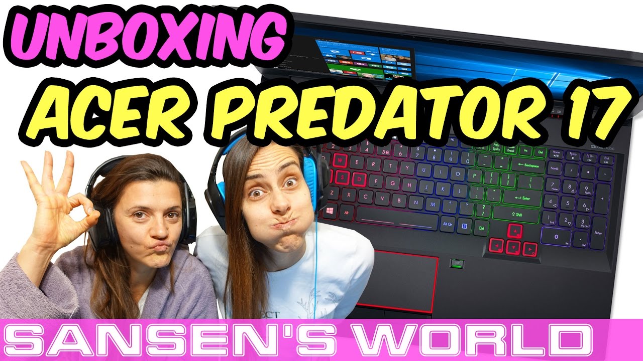 [UNBOXING] Acer Predator 17 | I am going to steal it!