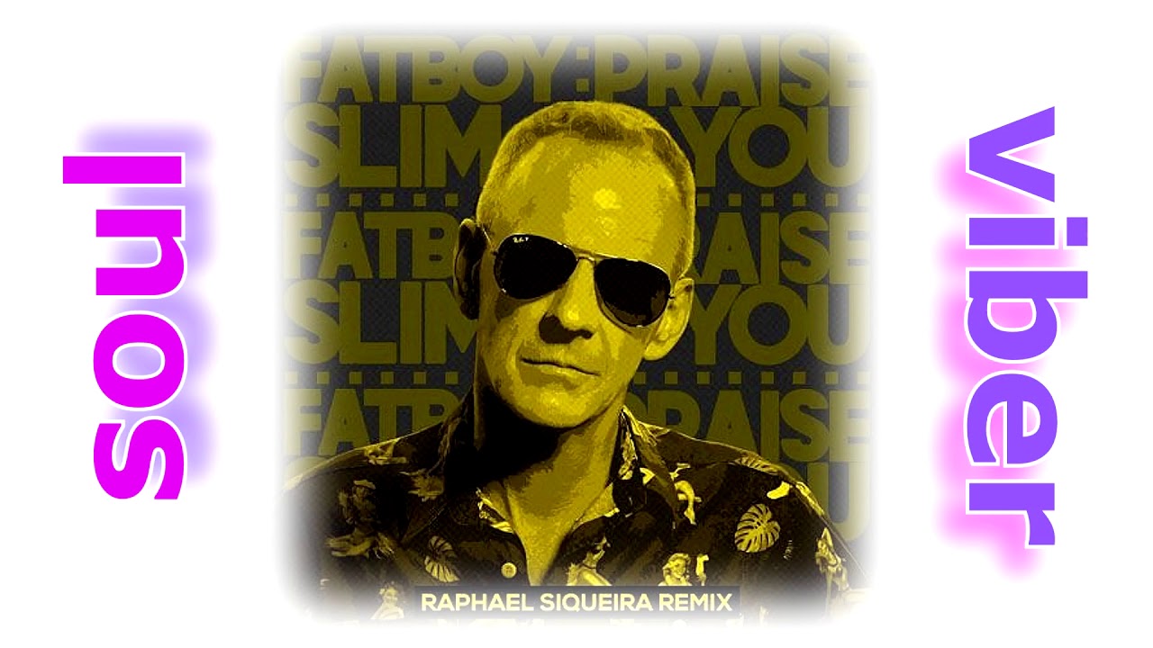 Fat Boy Slim - Praise You (Raphael Siqueira Remix)