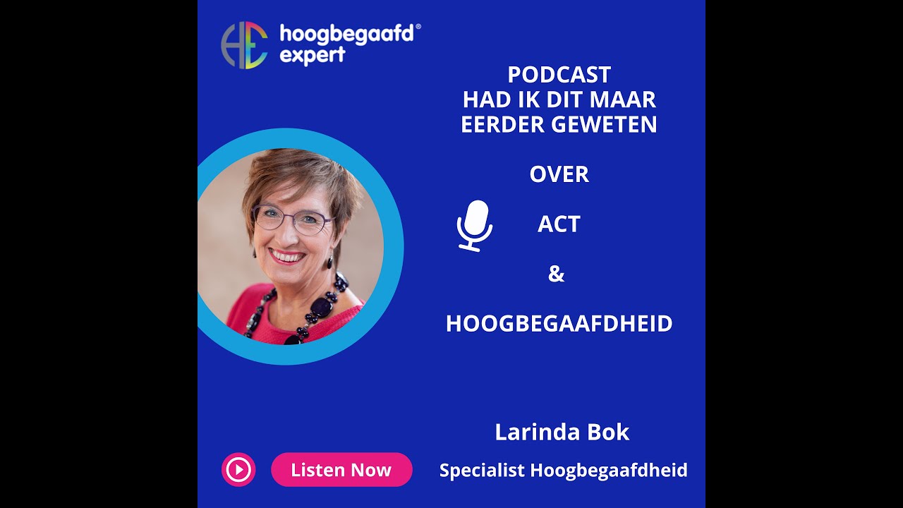 Podcast 1: Waarom Boek 'Had ik dit maar eerder geweten over ACT & hoogbegaafdheid'