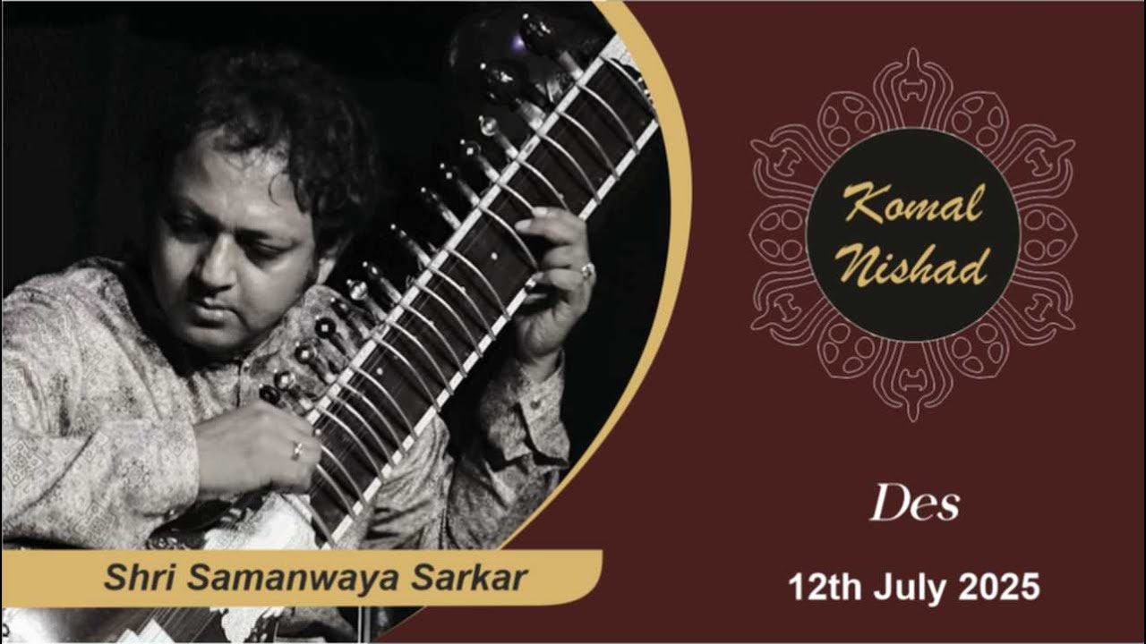 Raag Des | Shri Samanwaya Sarkar | Hindustani Classical Sitar |  Komal Nishad | Part 5/5
