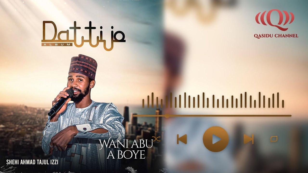 Wani abu a boye | Shehi Ahmad Tajul Izzi