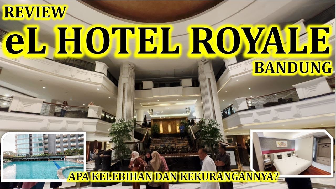 REVIEW eL HOTEL ROYALE BANDUNG