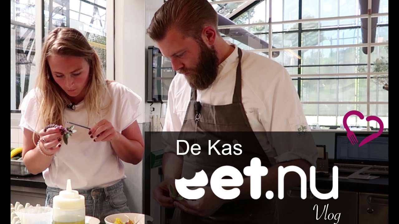De Kas - Eet.nu Vlog #5