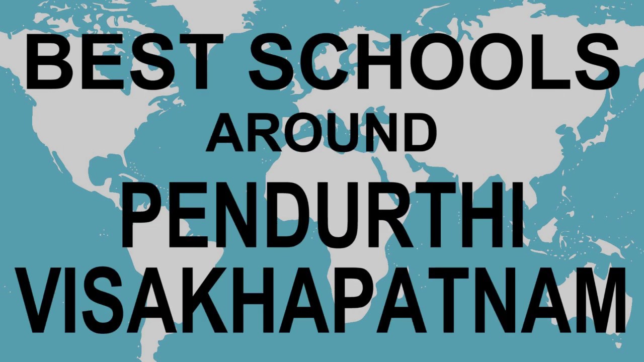 Schools around Pendurthi Visakhapatnam   CBSE, Govt, Private, International | Total Padhai
