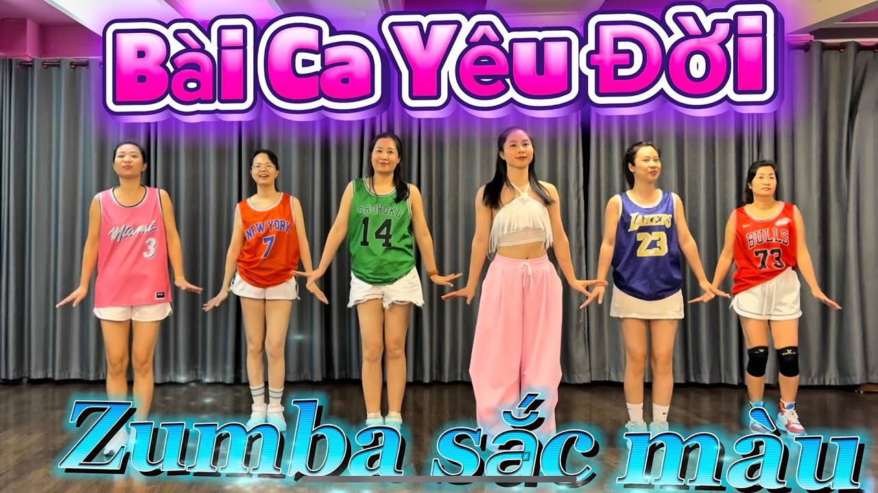 Bài Ca Yêu Đời  Mashup #dance / zumba sắc màu 