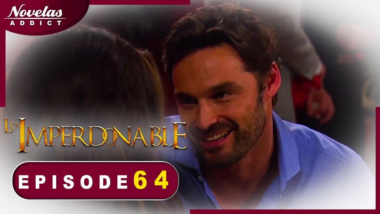 L’Impardonnable - Episode 64 - Novelas Complète en Français