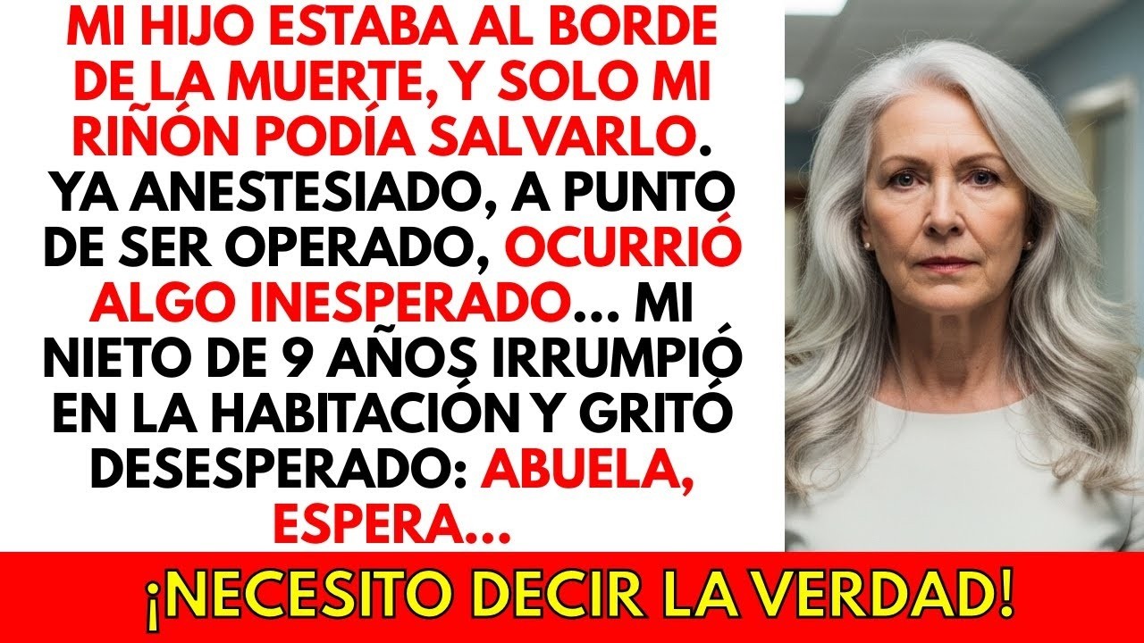 Iba a donar mi riñón a mi hijo… ¡hasta que mi nieto me reveló un secreto IMPACTANTE en el quirófano!