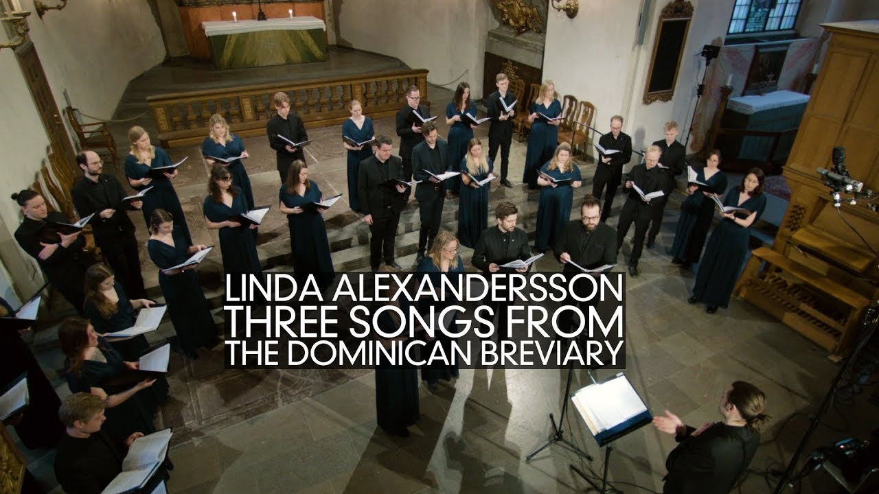 Linda Alexandersson - Three songs from the Dominican Breviary