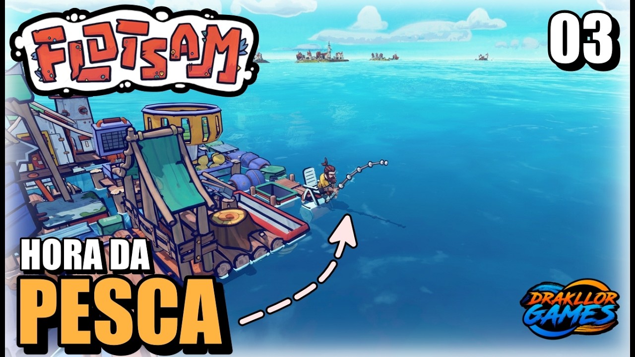 Flotsam | CONSTRUÍ A CADEIRA DE PESCA! Melhorando a alimentação! #03 #flotsamgameplay
