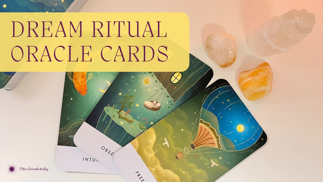 RESENHA: DREAM RITUAL ORACLE CARDS | ORÁCULO RITUAL DO SONHO | TOUR PELO DECK 🌙