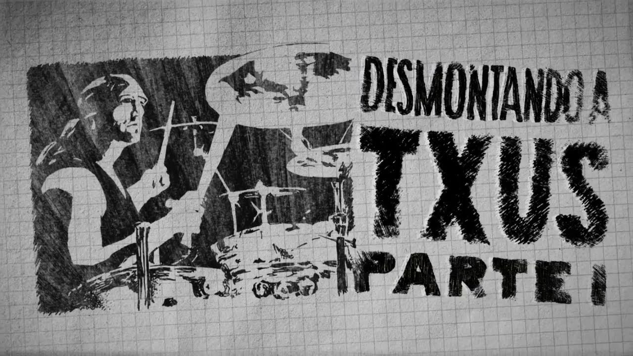 Desmontando a Txus Parte 1