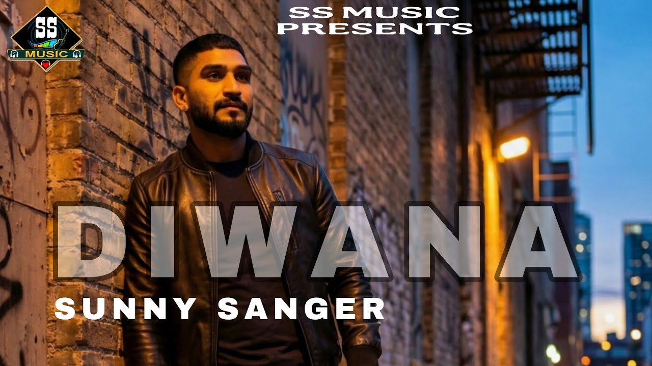 Diwana || Sunny Sanger || Official Video || New punjabi song 2026  