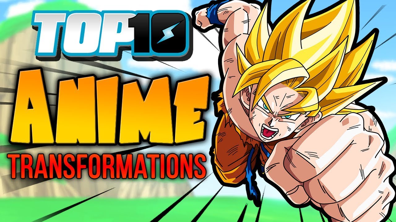 Top 10 Anime Transformations