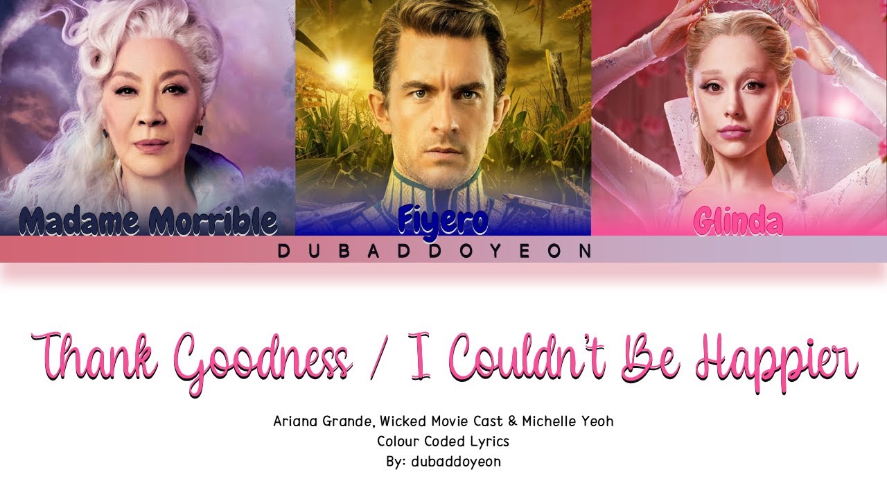 Wicked : For Good - Thank Goodness / I Couldn't Be Happier [Color Coded/Eng]