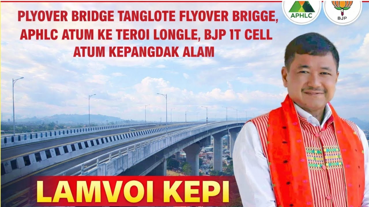 BJP IT CELL ATUM KANINGJE DIPHU FLYOVER BRIDGE TANGLOTE APHLC ATUM KE NANG TEROI DUN LONGLE.