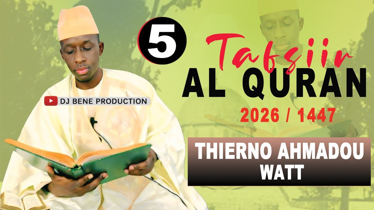 5 Tafsiir AlQuran  - Thierno Ahmadou Watt 2026