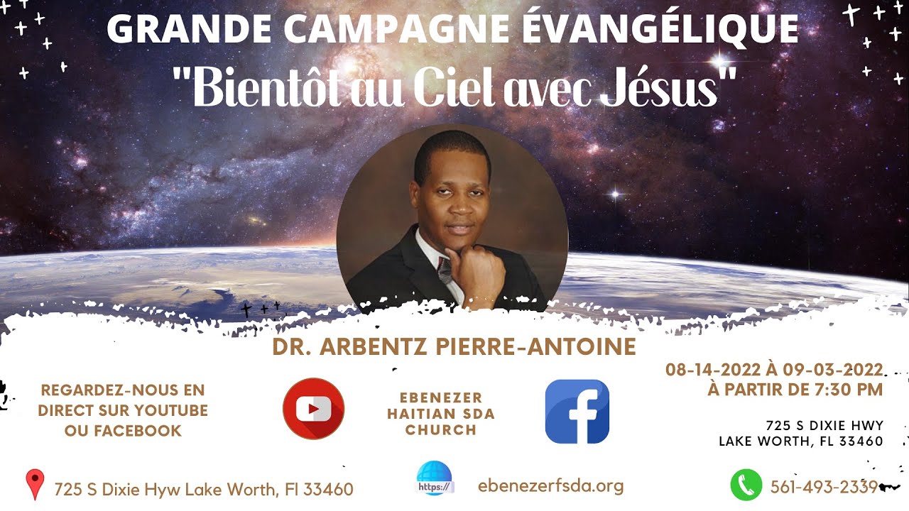 Croisade - Bientot au Ciel avec Jesus - Dr. Arbentz Pierre Antoine - 8/22/2022