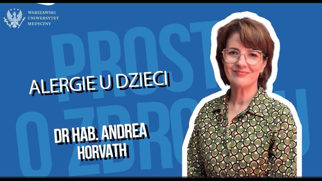 Alergie u dzieci. Rozmowa z dr hab. Andreą Horvath