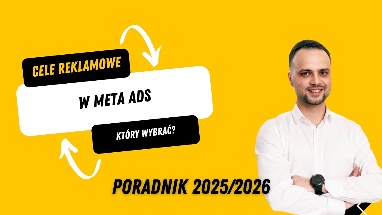 Meta Ads: Jaki cel kampanii wybrać, żeby reklamy działały? (Facebook & Instagram)