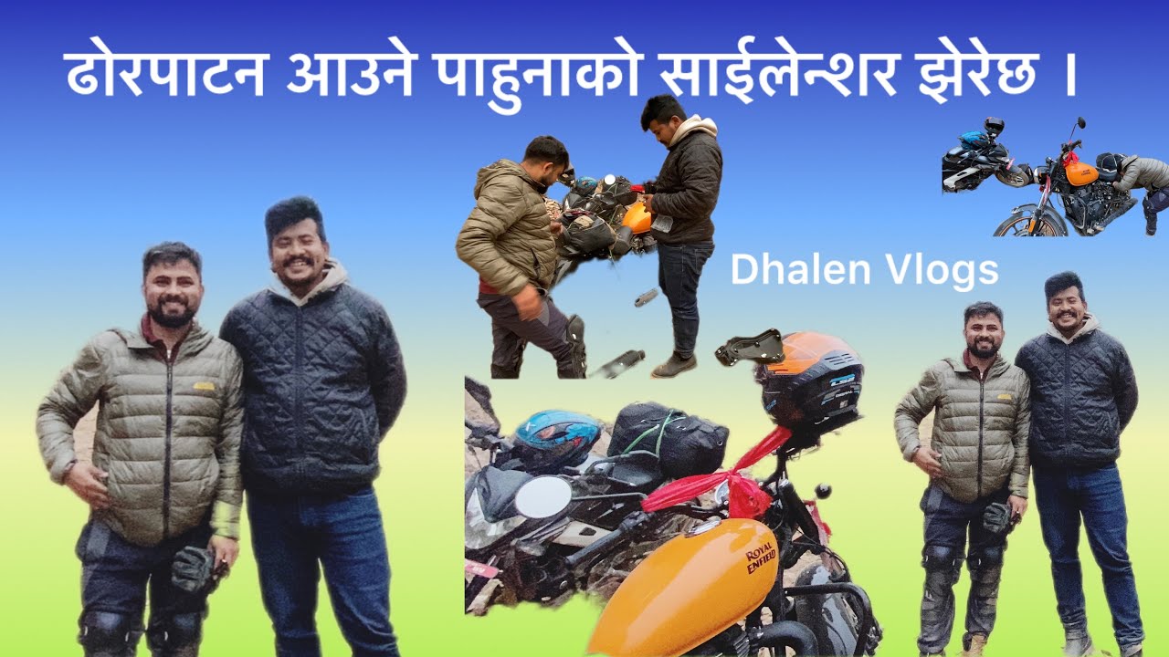 ढोरपाटन आउने पाहुनाको साईलेन्सर झरेछ/The silencer of the guest coming to Dhorpatan falls. dhalenvlog
