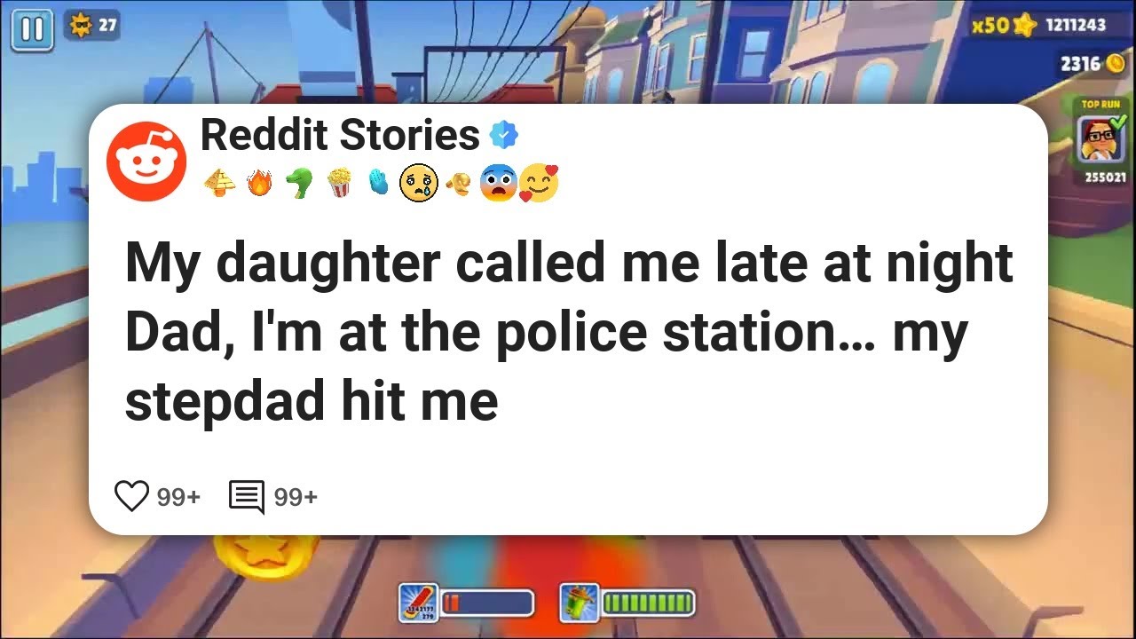 My daughter called me late at night Dad, I'm at the police station… my stepdad hit me #reddit