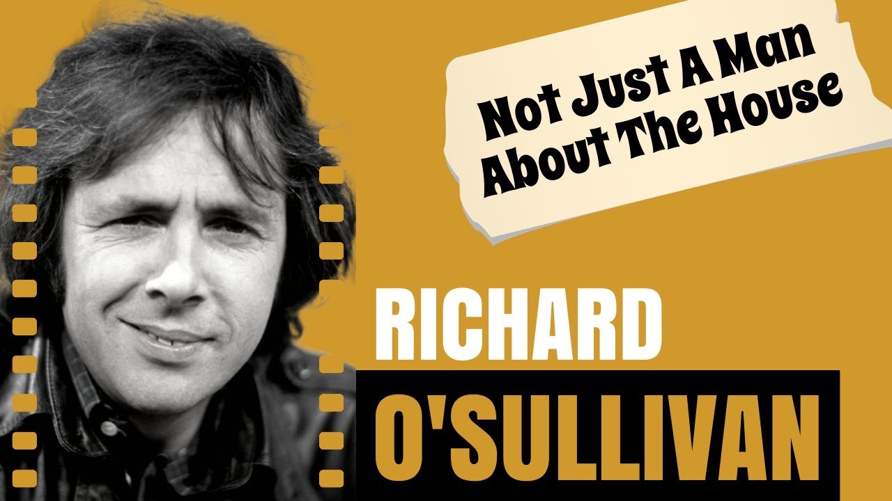 Richard O'Sullivan: Beyond Man About the House (His Forgotten Roles)