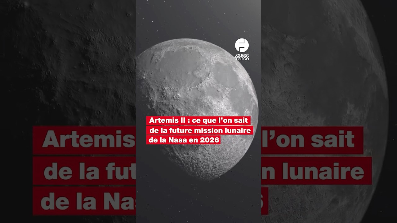 Artemis II : ce que l&rsquo;on sait de la future mission lunaire de la Nasa pr&eacute;vue pour 2026