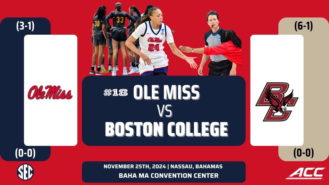 No. 18 Ole Miss vs Boston College | 2024 Continental Tire Baha Mar Championship | 11.25.24