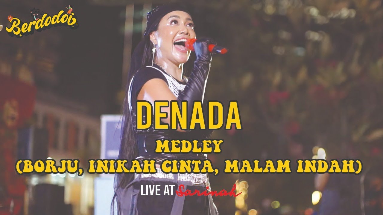 BORJU, INIKAH CINTA,MALAM INDAH - DENADA | BERDODOI LIVE SARINAH | SEMUANYA GOYANG BARENG DENADA