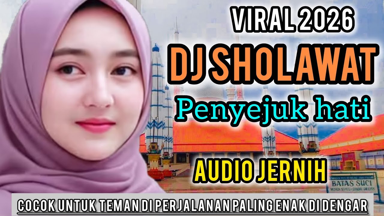 PALING BANYAK DI CARI 2026 DJ DANGDUT SHOLAWAT  TERPOPULER||SHOLAWAT PENYEJUK HATI.