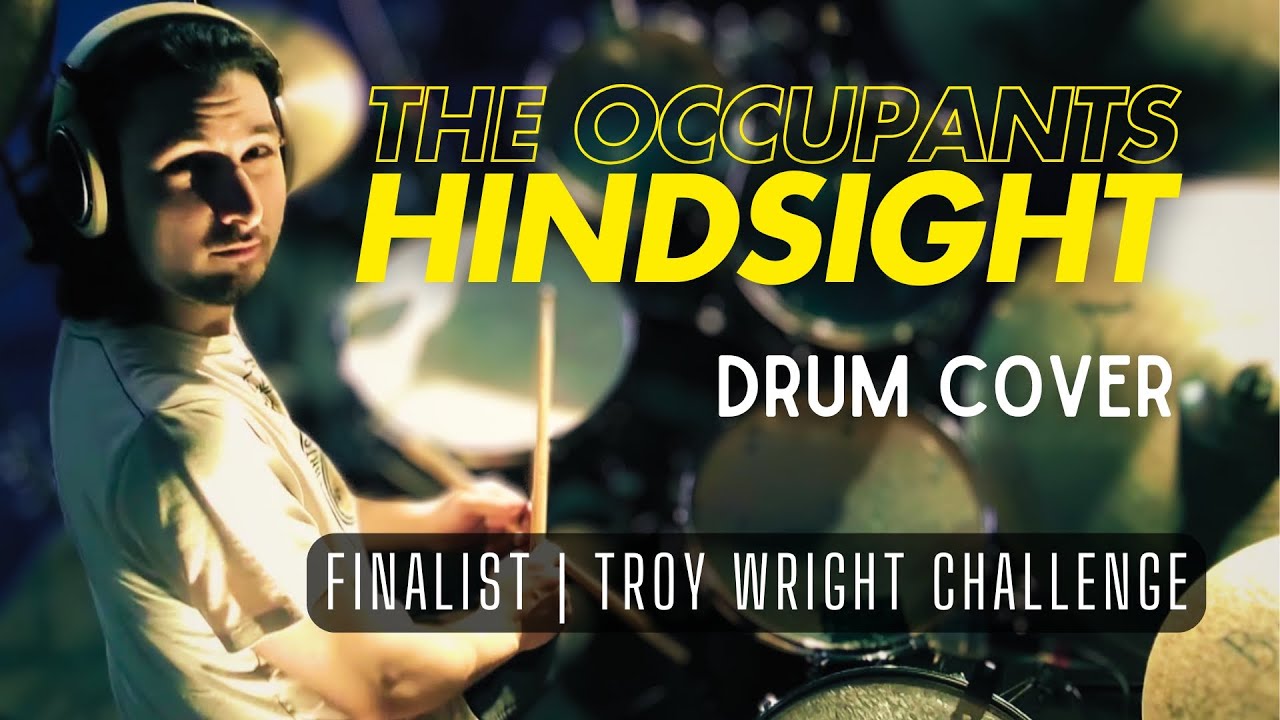 THE OCCUPANTS - Hindsight | Drum Cover (Finalist - Troy Wright Challenge)