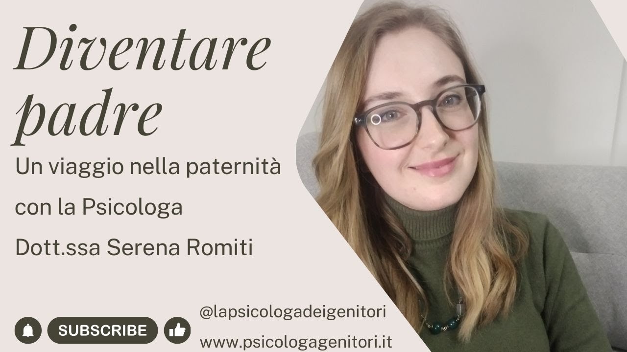 Diventare padre: un viaggio psicologico nella paternit&agrave;