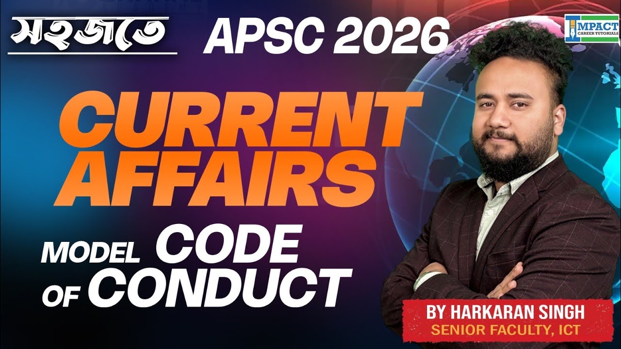 Model Code of Conduct Explained | Current Affairs for APSC 2026 | Election Rules Simplified