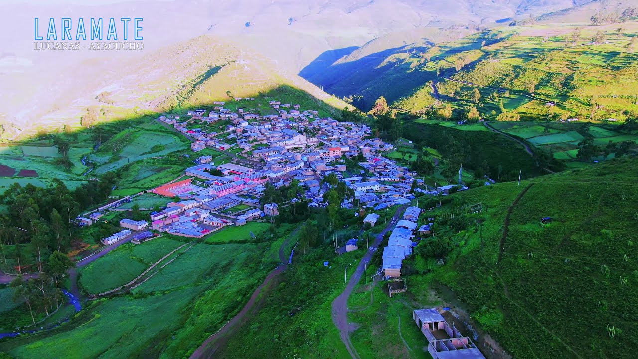 ✔ LARAMATE - LUCANAS - AYACUCHO - VISTA DESDE UN DRONE 4K☆