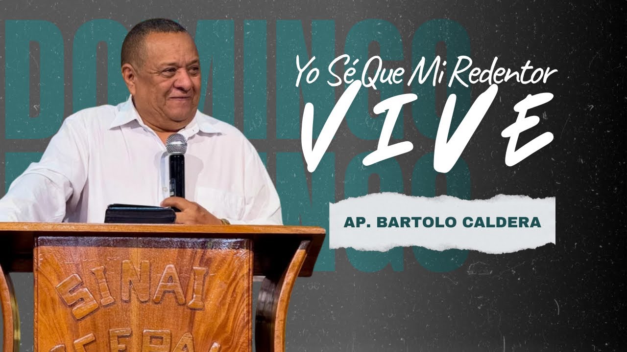 Ap Bartolo Caldera - yo se que mi redentor vive