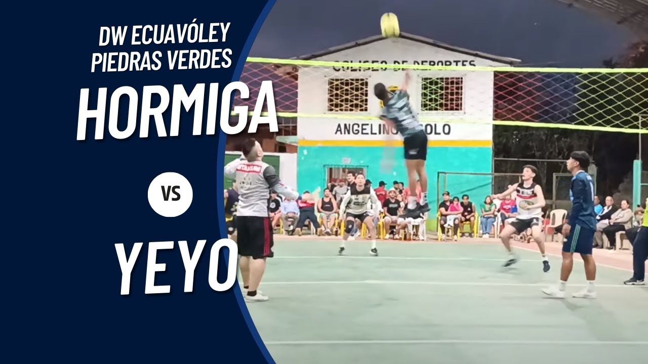 La Hormiga 🐜 🆚 Yeyo / DW Ecuavoley / Piedras Verdes