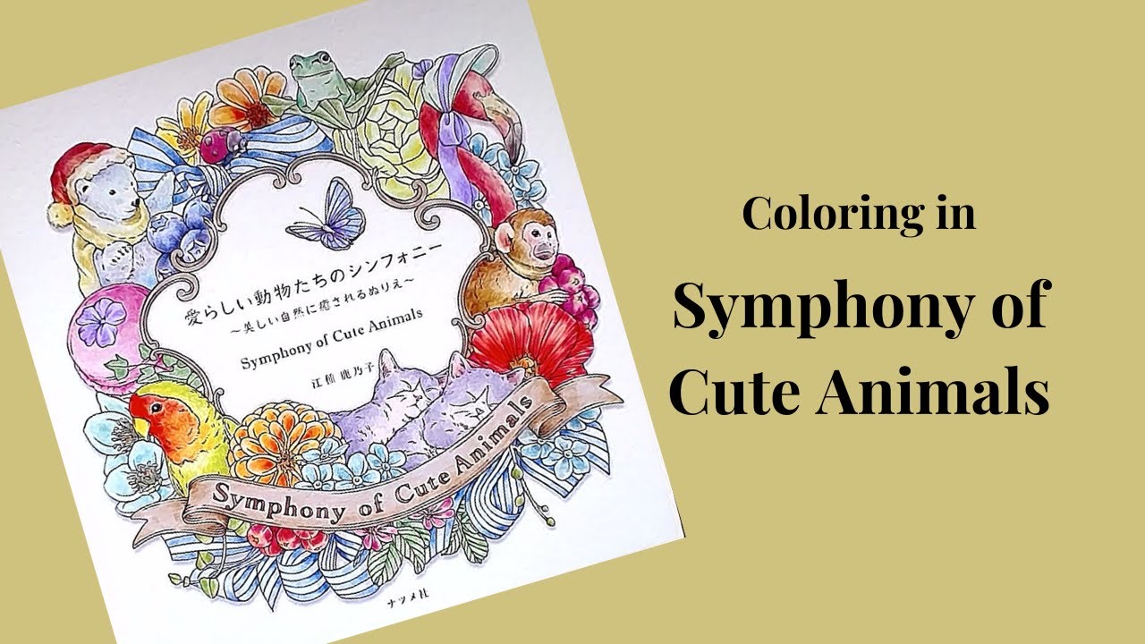 Coloring in Symphonie of cute animals by Kanoko Egusa. #adultcoloringchannel