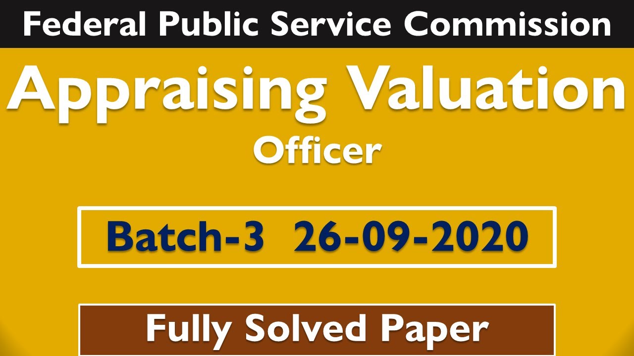 Appraising Valuation Officer Batch 3 | 26-09-2020 | FPSC Past Papers