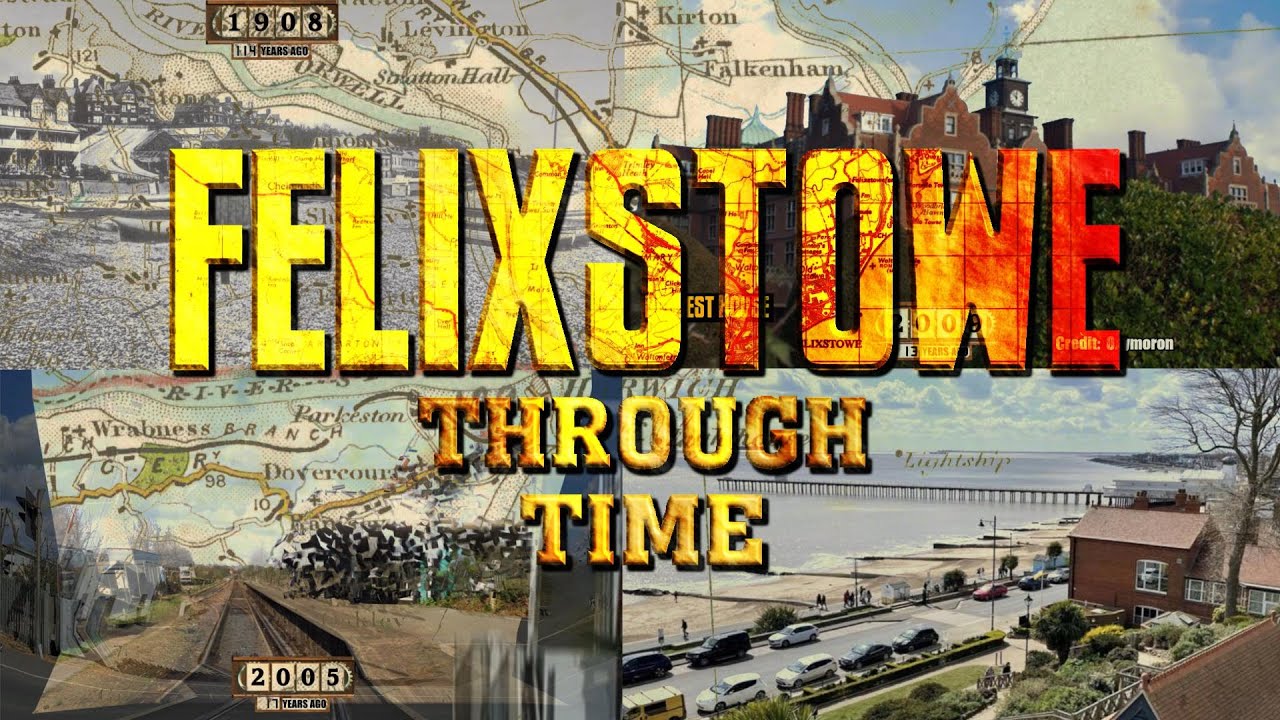Felixstowe through time (Then & Now)