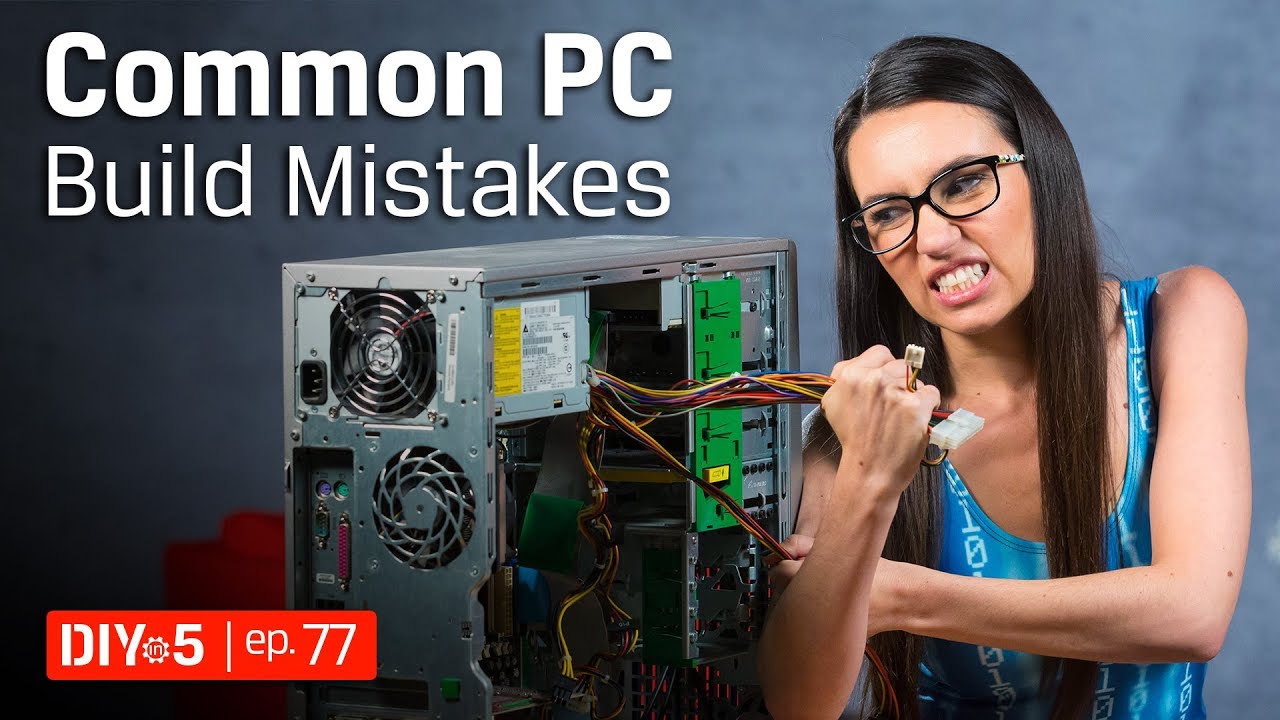 PC Build - Common Mistakes to Avoid &ndash; DIY in 5 Ep 77