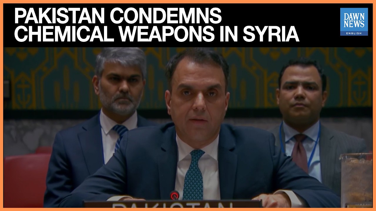 Pakistan Strongly Condemns Chemical Weapons in Syria, Calls for Justice and Diplomacy | Dawn News