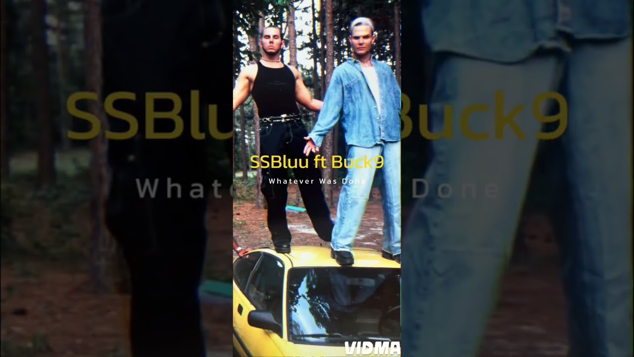 SSBluu ft buck9 - Whatever Was done