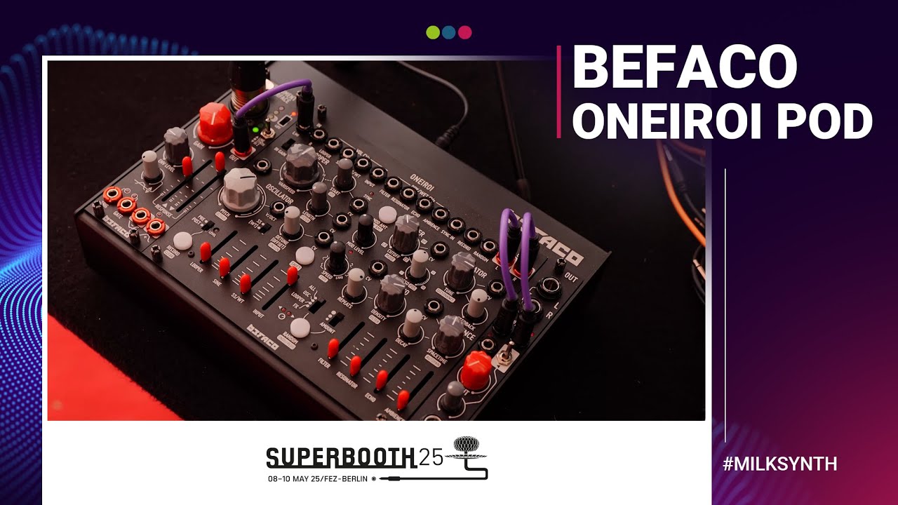 Befaco Oneiroi Pod | Superbooth 2025
